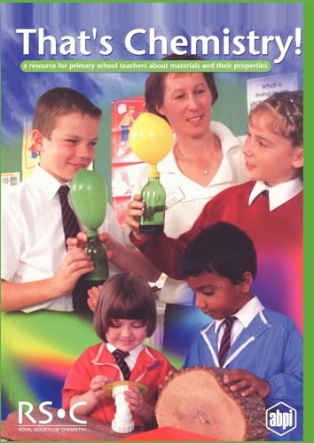 Beispielbild fr That's Chemistry!: A Resource for Primary School Teachers about Materials and their Properties zum Verkauf von WorldofBooks