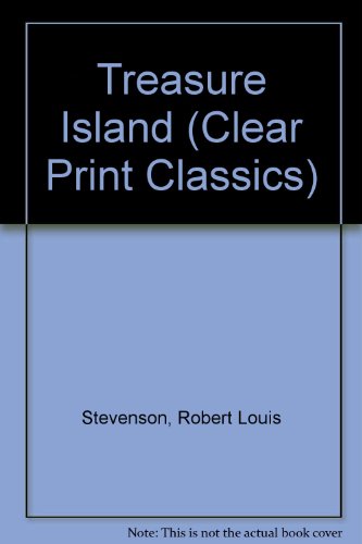 Treasure Island (Clear Print Classics) (9780854080793) by Robert Louis Stevenson