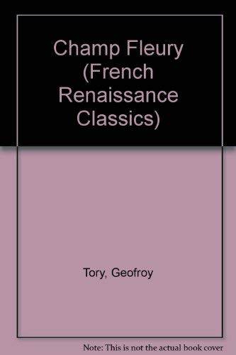 9780854092093: Champ fleury (Classiques de la Renaissance en France) (French Edition)