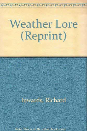 Beispielbild fr Weather Lore (Reprint) zum Verkauf von Goldstone Books