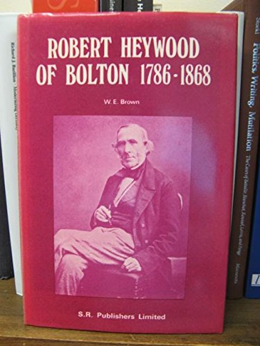 Stock image for Robert Heywood of Bolton for sale by Richard Sylvanus Williams (Est 1976)