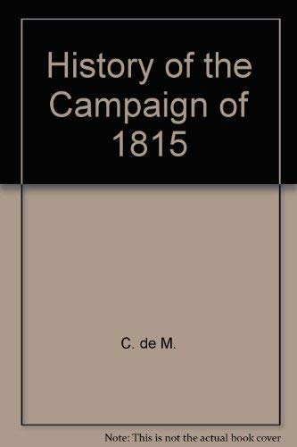 History of the Campaign of 1815.