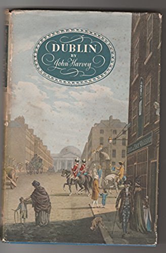 Dublin, a study in environment (9780854097494) by Harvey, John Hooper