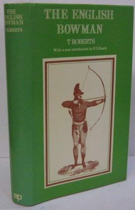 The English bowman, (9780854097708) by Roberts, Thomas