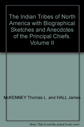 9780854097807: The Indian Tribes of North America with Biographical Sketches and Anecdotes of the Principal Chiefs. Volume II