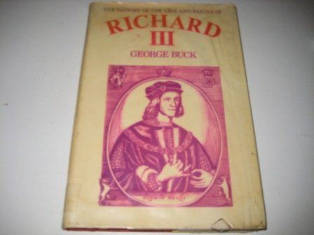 Beispielbild fr THE HISTORY OF THE LIFE AND REIGNE OF RICHARD THE THIRD zum Verkauf von Second Story Books, ABAA