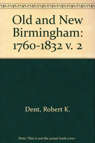 9780854098842: Old and New Birmingham: 1760-1832 v. 2