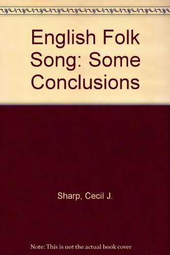 Imagen de archivo de English Folk Song: Some Conclusions a la venta por Ed's Editions LLC, ABAA