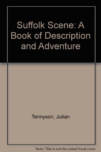 9780854099429: Suffolk Scene: A Book of Description and Adventure