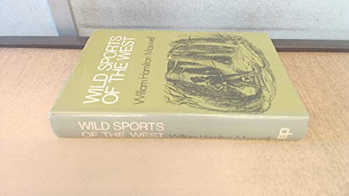 Wild Sports of the West, Interspersed with Legendary Tales, and Local Sketches.