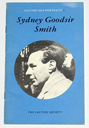 Sydney Goodsir Smith: A letter written to Maurice Lindsay in 1947 (Saltire self-portraits) (9780854110384) by Smith, Sydney Goodsir