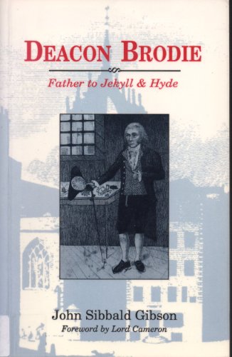9780854110506: Deacon Brodie: Father to Jekyll and Hyde