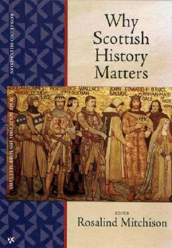Beispielbild fr Why Scottish History Matters zum Verkauf von ThriftBooks-Atlanta