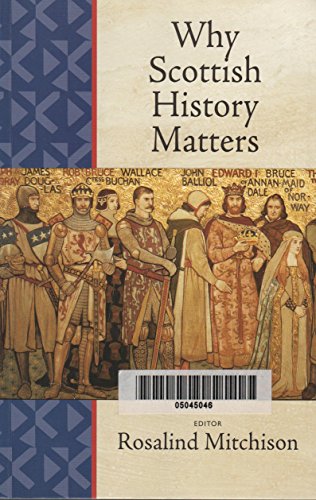 Imagen de archivo de Why Scottish History Matters a la venta por ThriftBooks-Dallas