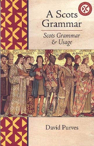 Imagen de archivo de A Scots Grammar: Scots Grammar & Usage a la venta por Masalai Press