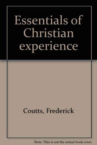 Beispielbild fr Essentials of Christian Experience zum Verkauf von Victoria Bookshop