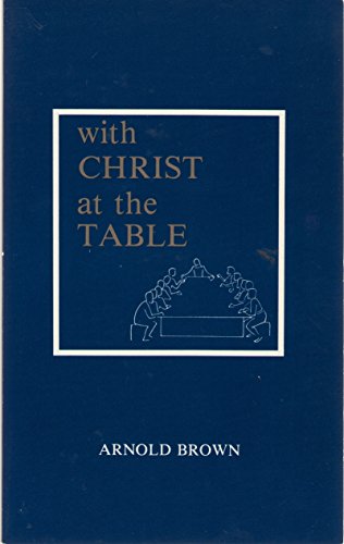 Stock image for With Christ at the Table for sale by LINDA'S BOOKS AND STUFF