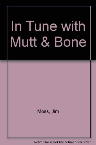 Imagen de archivo de In Tune with Mutt & Bone a la venta por Victoria Bookshop