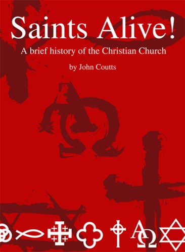 Beispielbild fr Saints Alive!: A Brief History of the Christian Church zum Verkauf von WorldofBooks