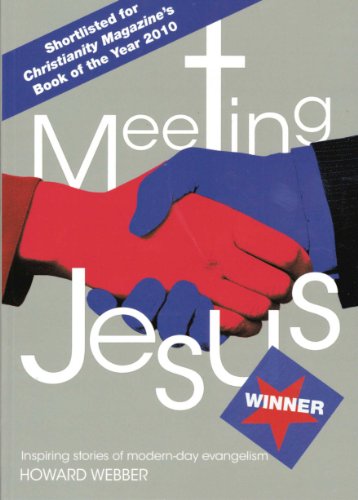 Beispielbild fr Meeting Jesus: Inspiring Stories of Modern-Day Evangelism zum Verkauf von Wonder Book