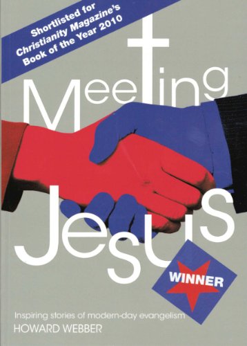 Imagen de archivo de Meeting Jesus: Inspiring Stories of Modern-Day Evangelism a la venta por Wonder Book