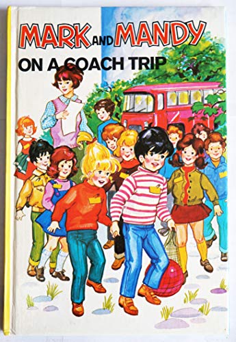 Stock image for Mark and Mandy on a Coach Trip (Mark and Mandy Series) for sale by The Warm Springs Book Company
