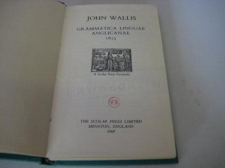 Grammatica linguae Anglicanae, 1653: A Scolar Press Facsimile (9780854170135) by Wallis, John