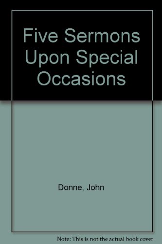 Five Sermons Upon Special Occasions (9780854173716) by John Donne