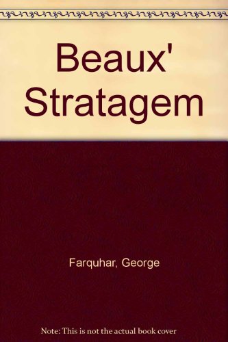 The beaux stratagem, 1707 (9780854176892) by Farquhar, George