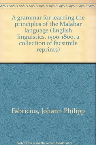 9780854178667: A Grammar for learning the principles of the Malabar language (English linguistics, 1500-1800; a collection of facsimile reprints)