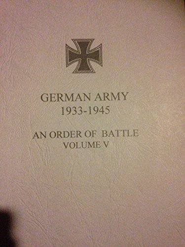 9780854201167: The German Army, 1933-45: Army Groups, Armies, Army Task Forces, Army Detachments - German Army Formations, Their Commanders, Senior Staff, Superior and Subordinate Formations, Operations v. 2