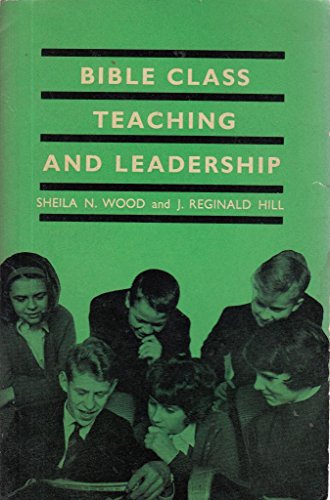 Stock image for Bible Class Teaching and Leadership for sale by Stephen White Books