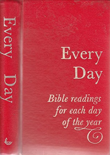 Stock image for Every Day: Bible Readings for Every Day of the Year for sale by Wonder Book