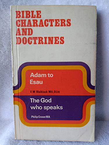 Stock image for God Who Speaks: Adam to Esau (Bible Characters & Doctrines S.) for sale by WorldofBooks