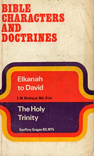 9780854213078: Holy Trinity: Elkanah to David (Bible Characters & Doctrines)