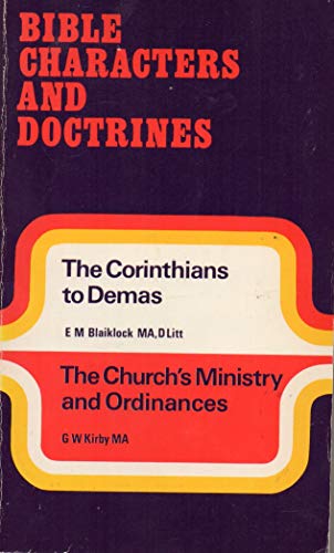 Stock image for The Corinthians to Demas. the Church's Ministry and Ordinances. Bible Characters and Doctrines. Volume 15. for sale by Dromanabooks