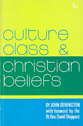 'CULTURE, CLASS AND CHRISTIAN BELIEFS' (9780854213849) by John Benington