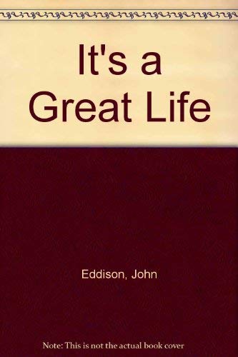 It's a Great Life (9780854214082) by John Eddison