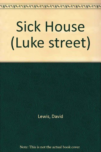 Sick House (Luke street) (9780854215126) by David Lewis