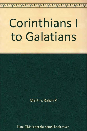 Corinthians I to Galatians (9780854216055) by R P Martin