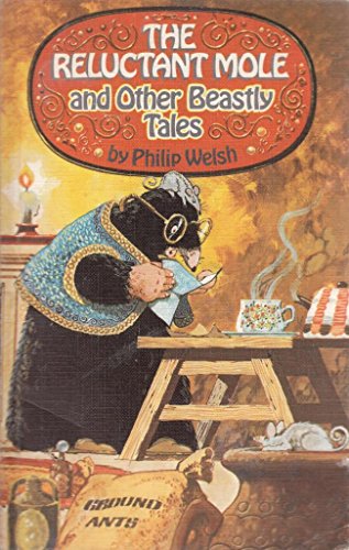 Stock image for The Reluctant Mole and Other Beastly Tales for sale by WorldofBooks