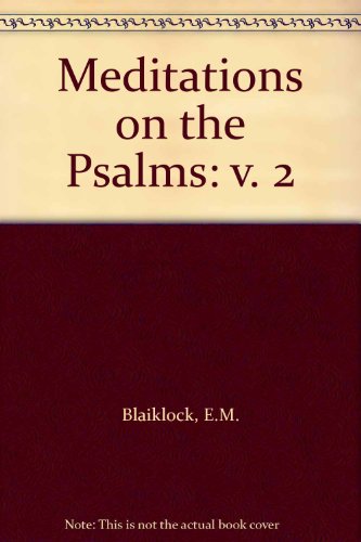 Meditations on the Psalms: v. 2 (9780854218325) by E.M. Blaiklock