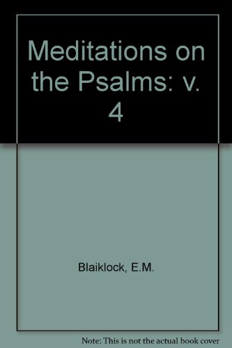 Meditations on the Psalms: v. 4 (9780854218349) by E-m-blaiklock