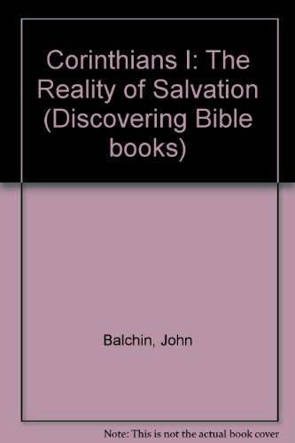 Corinthians I: The Reality of Salvation (Discovering Bible books) (9780854219322) by John Balchin