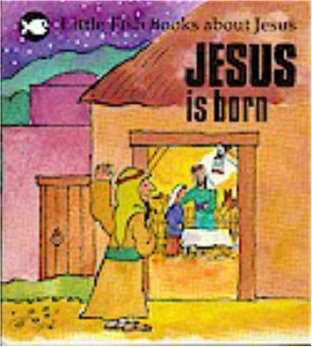 Imagen de archivo de Jesus is Born (Little Fish) a la venta por WorldofBooks