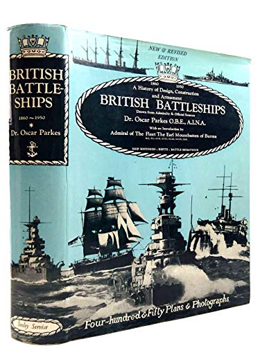 British Battleships, Warrior 1860 to Vanguard 1950: A History of Design, Construction & Armament.