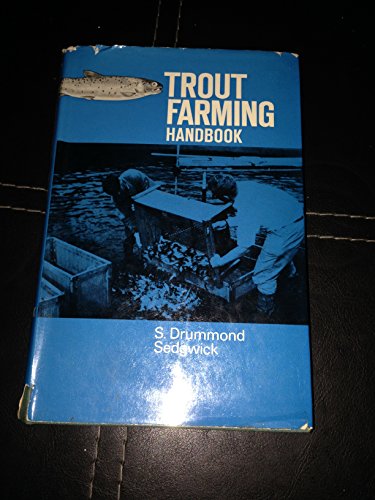 

Trout Farming Handbook. By S. Drummond Sedgewick. [first edition]