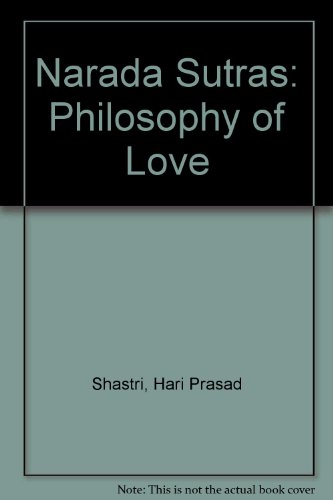 Stock image for Narada Sutras: Philosophy of Love [Paperback] Shastri, Hari Prasad for sale by Gonkerbooks