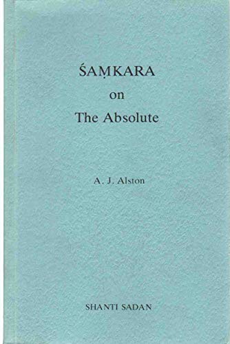 Stock image for SAMKARA ON THE ABSOLUTE A Samkara Source Book Volume 1 for sale by ThriftBooks-Dallas
