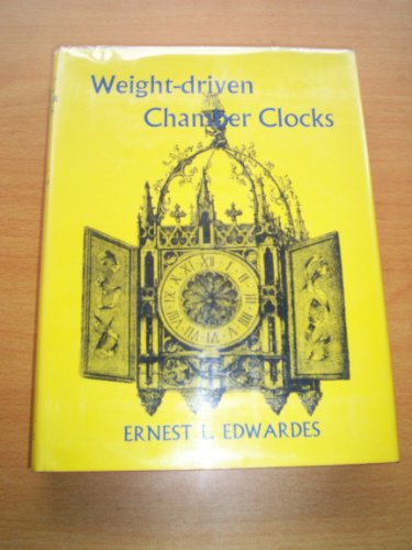 Imagen de archivo de Weight-Driven Chamber Clocks of the Middle Ages and Renaissance a la venta por ThriftBooks-Dallas